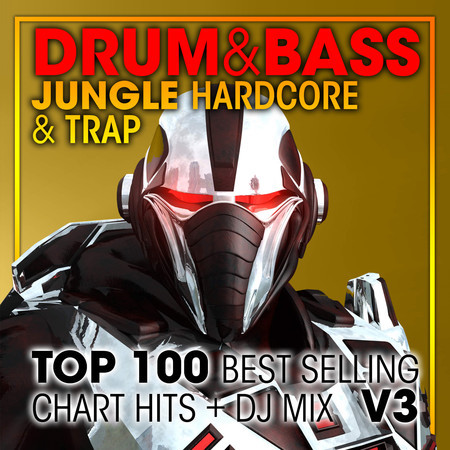 Drum & Bass, Jungle Hardcore and Trap Top 100 Best Selling Chart Hits + DJ Mix V3 專輯封面