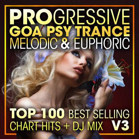Progressive Goa Psy Trance Melodic & Euphoric Top 100 Best Selling Chart Hits + DJ Mix V3 專輯封面