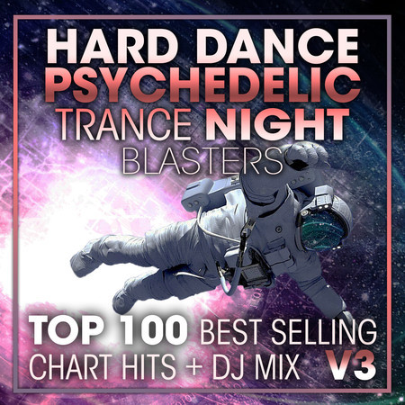 Hard Dance Psychedelic Trance Night Blasters Top 100 Best Selling Chart Hits + DJ Mix V3 專輯封面