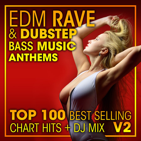 EDM Rave & Dubstep Bass Music Anthems Top 100 Best Selling Chart Hits + DJ Mix V2