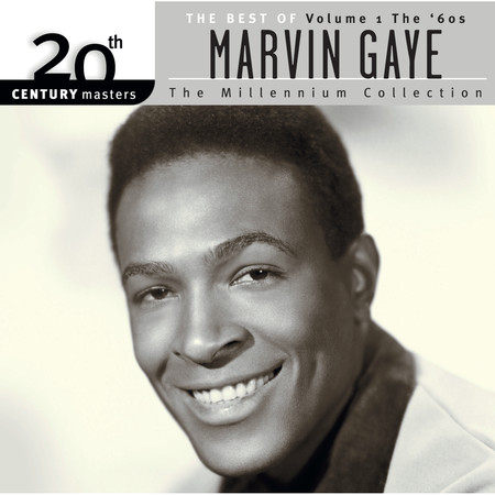20th Century Masters: The Millennium Collection-Best Of Marvin Gaye-Volume 1-The 60's
