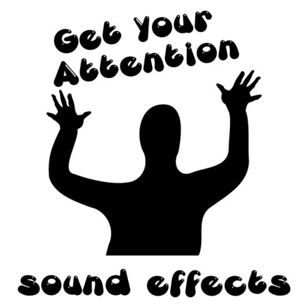 Get Your Attention Sound Effects Text Tones and Ringtones