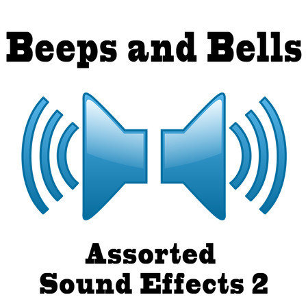 Beeps and Bells Assorted Sound Effects 2