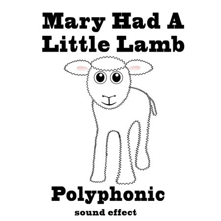 Mary Had a Little Lamb Polyphonic Sound Effects Text Tones and Ringtones