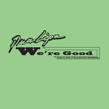 We're Good (Dillon Francis Remix) (Radio Edit) 專輯封面