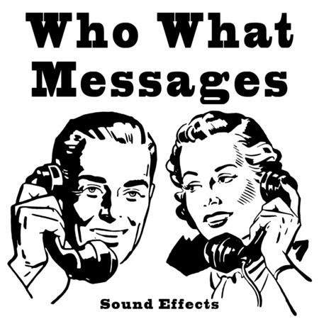 Who What Messages Sound Effects Text Tones and Ringtones