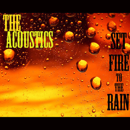 Set Fire To The Rain