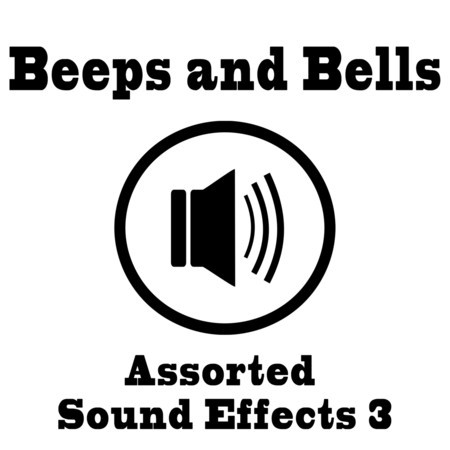 Beeps and Bells Assorted Sound Effects 3 Text Tones