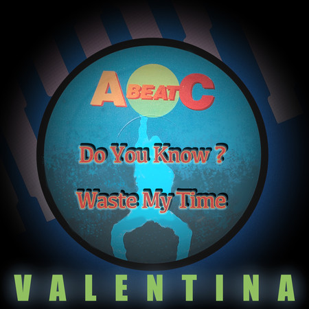 DO YOU KNOW? / WASTE MY TIME (Original ABEATC 12" master)