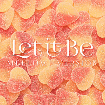 Lei It Be (Mellow Version) - Single 專輯封面