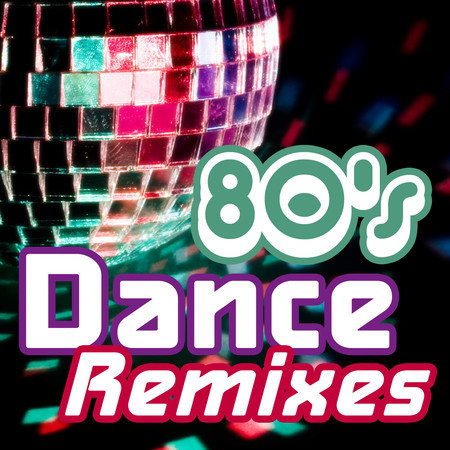 80s Dance Remixes