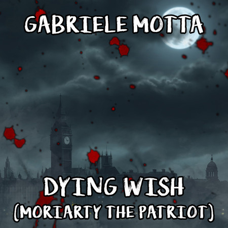 Dying Wish (From "Moriarty The Patriot")
