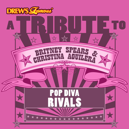 A Tribute to Britney Spears & Christina Aguilera: Pop Diva Rivals