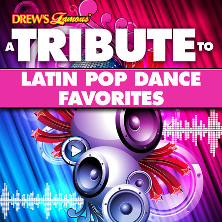 A Tribute Latin Pop Dance Favorites