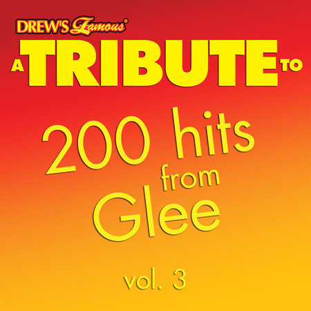 A Tribute to 200 Hits from Glee, Vol. 3