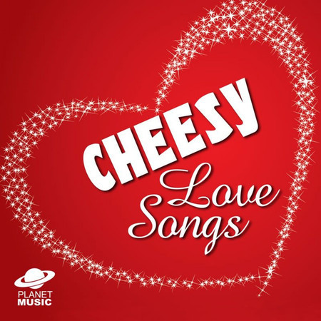 Cheesy Love Songs