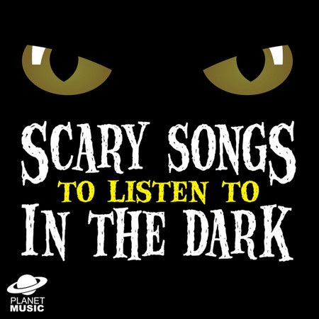 Scary Songs to Listen to in the Dark