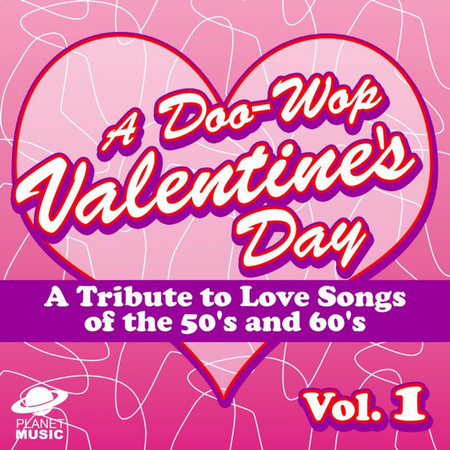 A Doo-Wop Valentine's Day: A Tribute to Love Songs of the 50's and 60's Vol 1