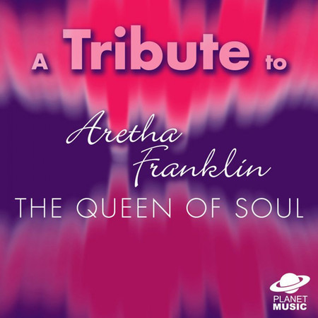 A Tribute to Aretha Franklin: The Queen of Soul