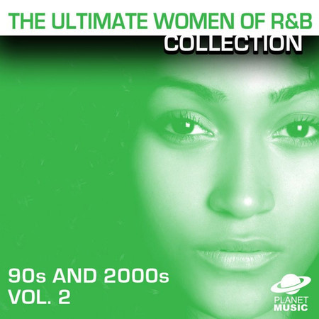 The Ultimate Women of R&B Collection: 90s and 2000s Vol. 2