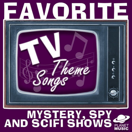 Favorite Tv Theme Songs: Mystery, Spy, And Scifi Shows