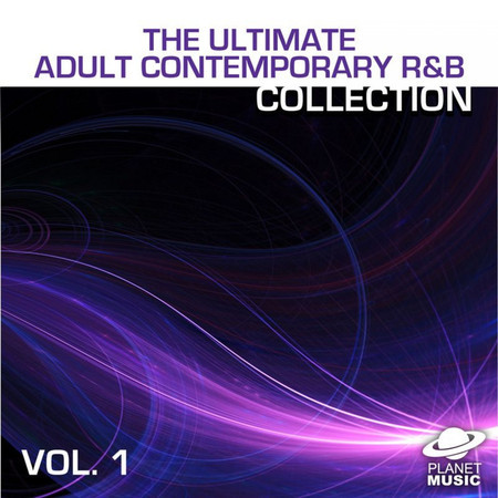 The Ultimate Adult Contemporary R&B Collection Volume 1