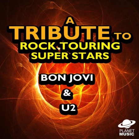 A Tribute to Rock Touring Super Stars Bon Jovi & U2