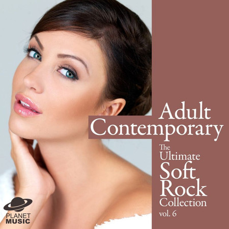 Adult Contemporary: The Ultimate Soft Rock Collection Volume 6