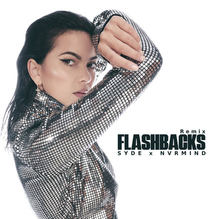 Flashbacks (Syde X Nvrmind Remix)