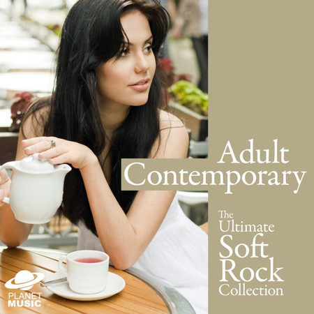 Adult Contemporary: The Ultimate Soft Rock Collection