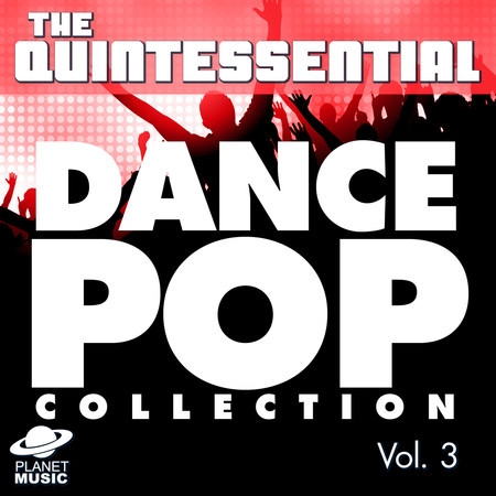 The Quintessential Dance Pop Collection, Vol. 3