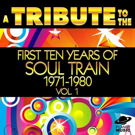 A Tribute to the First Ten Years of Soul Train 1971-1980, Vol. 1