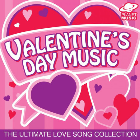 Valentine's Day Music: The Ultimate Love Song Collection