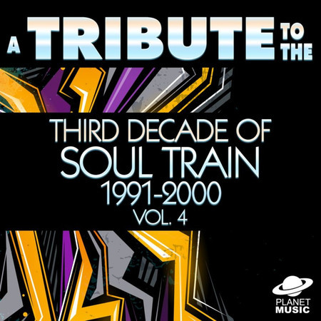 A Tribute to the Third Decade of Soul Train 1991-2000, Vol. 4