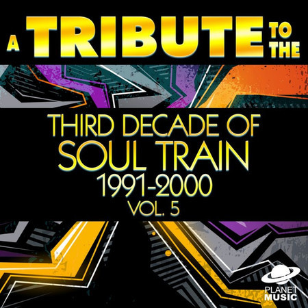 A Tribute to the Third Decade of Soul Train 1991-2000, Vol. 5
