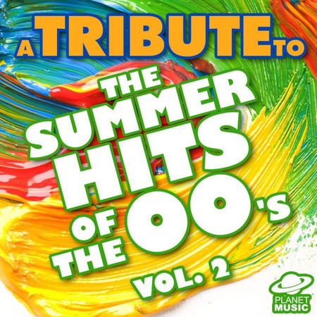 A Tribute to the Summer Hits of the 00's, Vol. 2