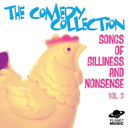 The Comedy Collection: Songs of Silliness and Nonsense, Vol. 2