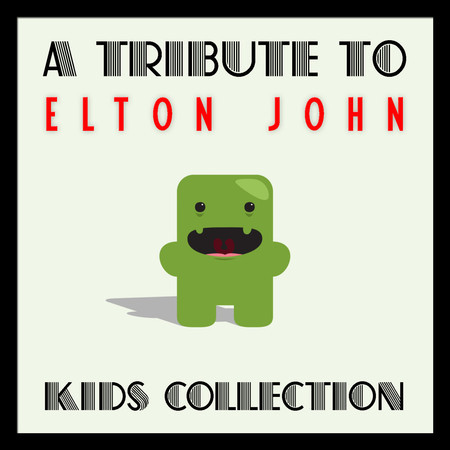 A Tribute to Elton John Kids Collection