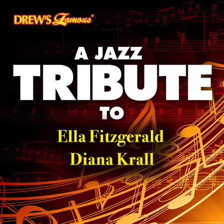 A Jazz Tribute to the Best of Ella Fitzgerald & Diana Krall