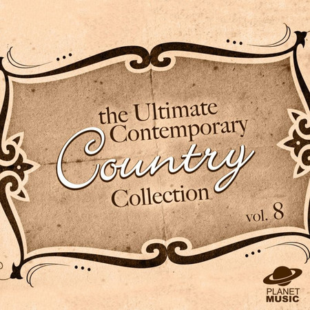 The Ultimate Contemporary Country Collection Vol. 8