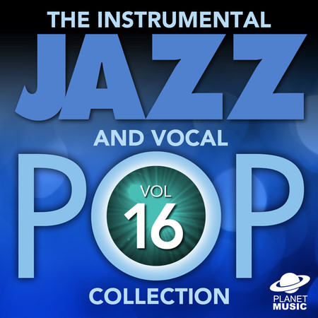 The Instrumental Jazz and Vocal Pop Collection, Vol. 16