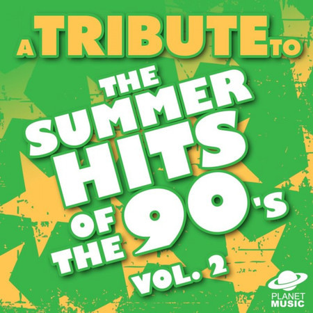 A Tribute to the Summer Hits of the 90's, Vol. 2