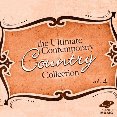 The Ultimate Contemporary Country Collection Vol. 4