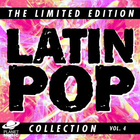 The Limited Edition Latin Pop Collection, Vol. 4