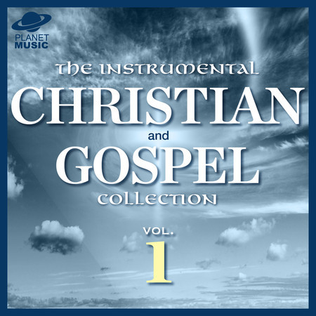 The Instrumental Christian and Gospel Collection, Vol. 1