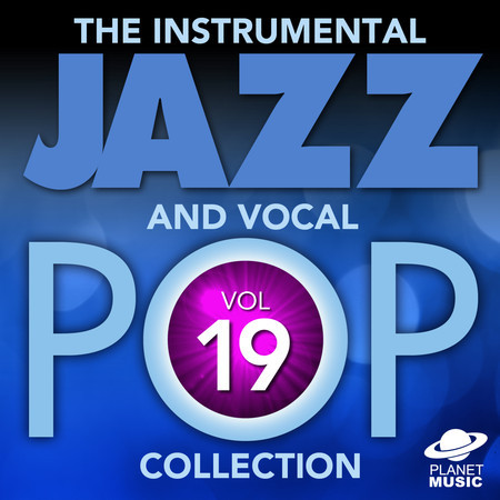 The Instrumental Jazz and Vocal Pop Collection, Vol. 19