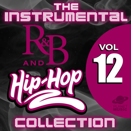 The Instrumental R&B and Hip-Hop Collection, Vol. 12