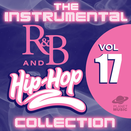 The Instrumental R&B and Hip-Hop Collection, Vol. 17