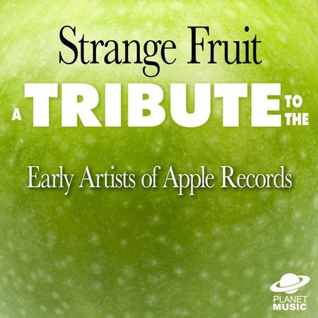 Strange Fruit: A Tribute to the Early Artists of Apple Records