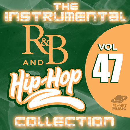 The Instrumental R&B and Hip-Hop Collection, Vol. 47